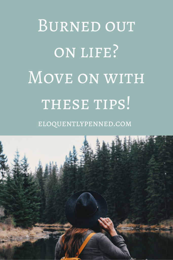 Burned Out On Life - Move On With These Tips